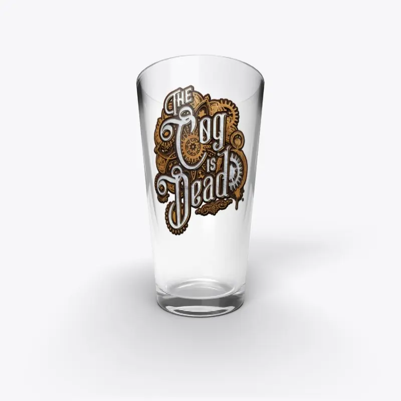 The Cog is Dead - Victorian Pint Glass