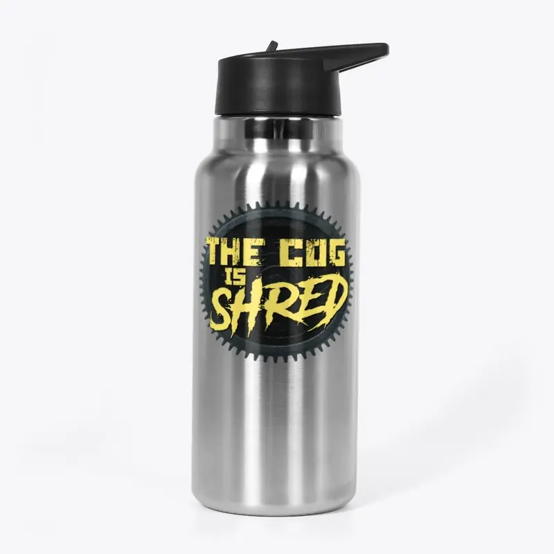 The Cog is SHRED - Water Bottle