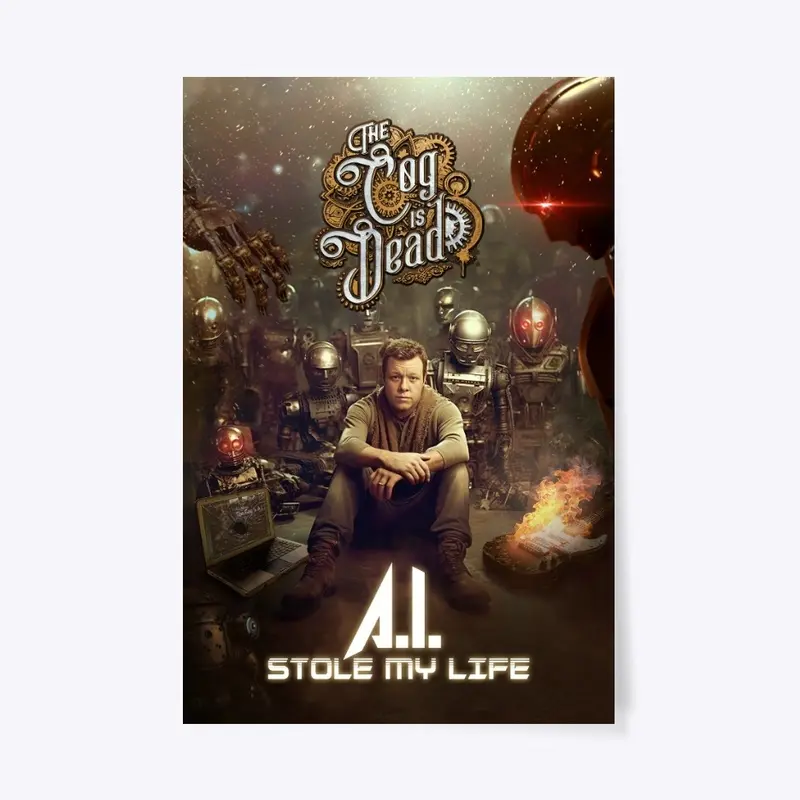 A.I. Stole My Life Poster