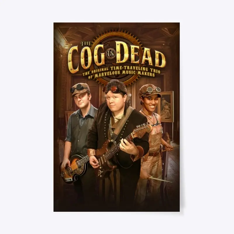 The Cog is Dead Trio Poster