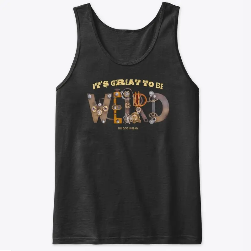 It's Great To Be WEIRD Shirt